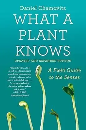 What a Plant Knows - Daniel Chamovitz