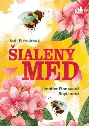 Šialený med - Jodi Picoult, Jennifer Finney Boylan