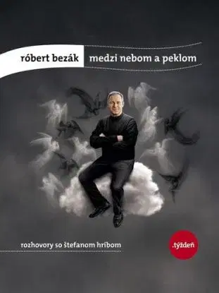 Róbert Bezák: Medzi nebom a peklom - Štefan Hríb