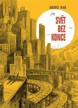 Svět bez konce - Christophe Blain, Jean-Mare Jancovici