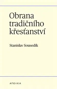 Obrana tradičního křesťanství - Stanislav Sousedík