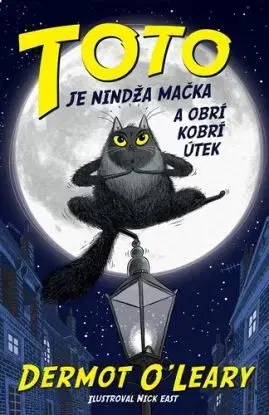 Toto je nindža mačka 1: a obrí kobrí útek - Dermot O'Leary