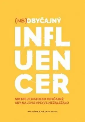 Neobyčajný influencer - Janči Máhrik, José Calvo Aguilar