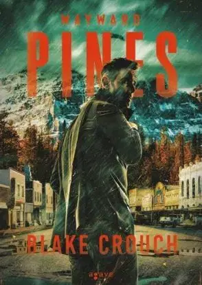 Wayward Pines - Blake Crouch