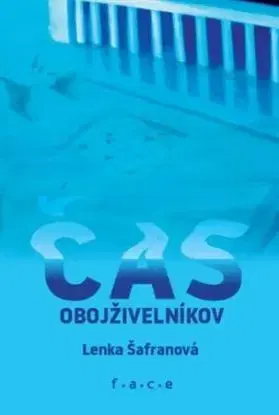 Čas obojživelníkov - Lenka Šafranová