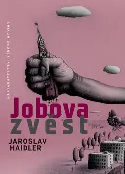 Jobova zvěst - Jaroslav Haidler