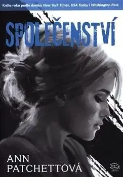 Společenství - Ann Patchettová