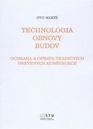 Technológia obnovy budov - Makýš Oto
