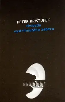 Hviezda vystrihnutého záberu - Peter Krištúfek