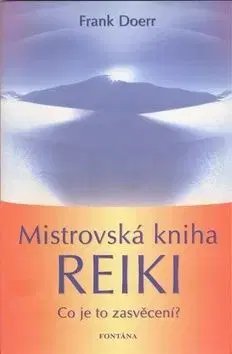 Mistrovská kniha reiki - Doer Frank