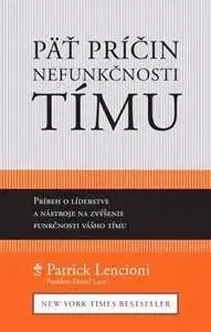 Päť príčin nefunkčnosti tímu - Patrick M. Lencioni