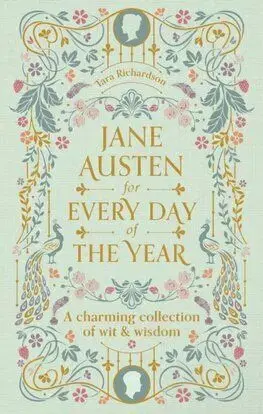 Jane Austen for Every Day of the Year - Tara Richardson