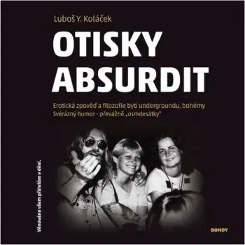 Otisky absurdit - Luboš Y. Koláček