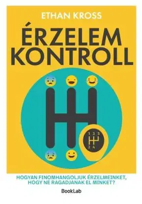 Érzelemkontroll - Ethan Kross
