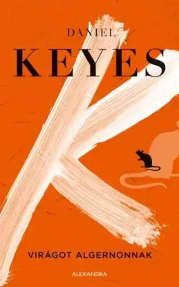 Virágot Algernonnak - Daniel Keyes