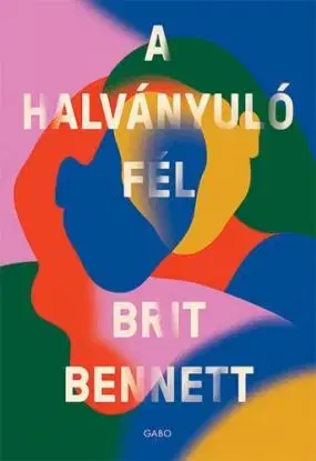 A halványuló fél - Brit Bennett