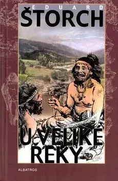 U veliké řeky - Eduard Štorch
