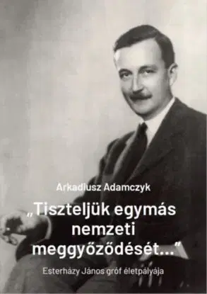 Tiszteljük egymás nemzeti meggyőződését... - Arkadiusz Adamczyk