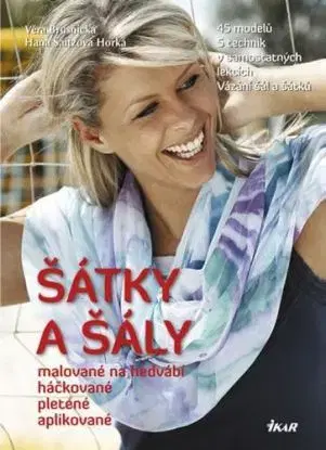 Šátky a šály - Hana Saitzová-Horká, Věra Brusnická