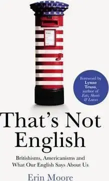 That's Not English - Erin Moore
