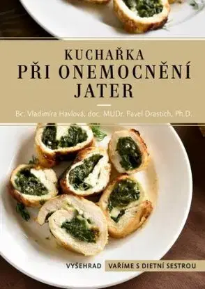 Kuchařka při onemocnění jater, 3. vydání - Vladimíra Havlová, Pavel Drastich