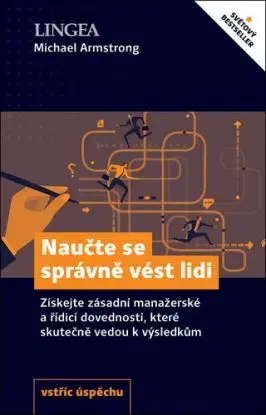 Naučte se správně vést lidi - Michael Armstrong