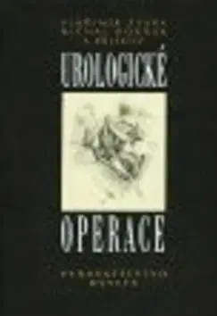Urologické operace - Vladimír Zvara, Michal Horňák