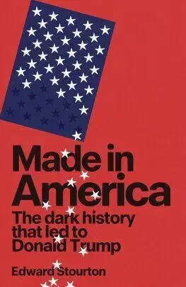 Made in America - Edward Stourton