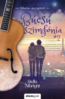 Búcsúszimfónia 2: Miután visszajöttél - Stella Albright
