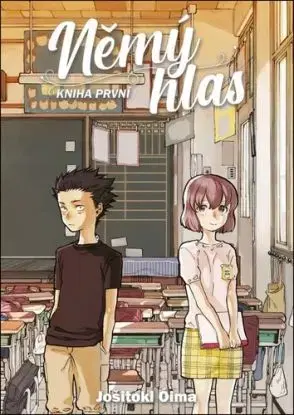 Němý hlas: Kniha první - Yoshitoki Oima