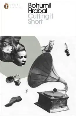 Cutting It Short - Bohumil Hrabal, James Naughton