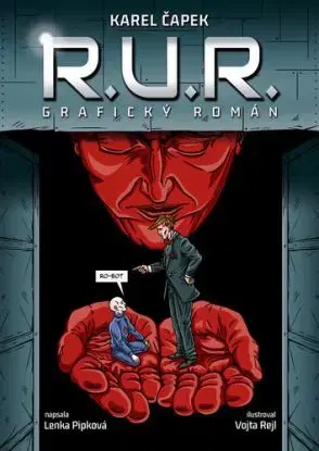 R.U.R.- grafický román - Karel Čapek, Lenka Pipková