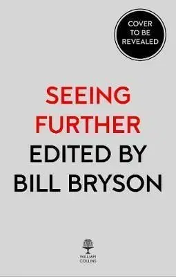 Seeing Further - Bill Bryson
