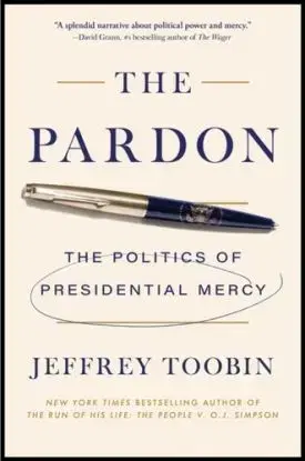 The Pardon - Jeffrey Toobin