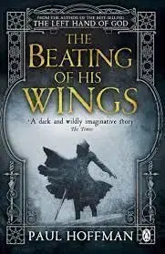 The Beating of his Wings - Paul Hoffman