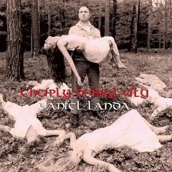 Landa Daniel - Chcíply dobrý víly LP - Daniel Landa