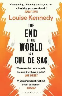 The End of the World is a Cul de Sac - Louise Kennedy