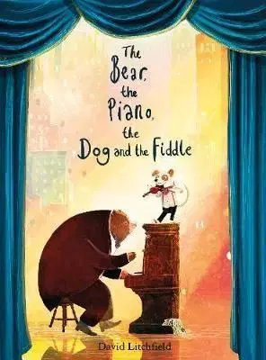 The Bear, The Piano, The Dog and the Fiddle - David Litchfield