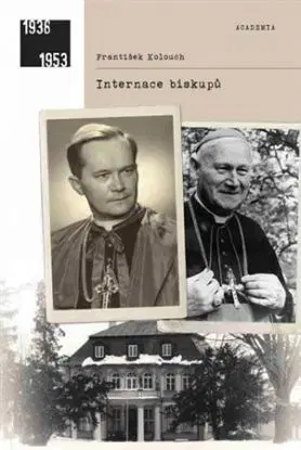 Internace biskupů - František Kolouch