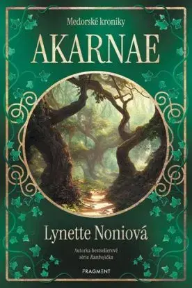Medorské kroniky 1: Akarnae - Lynette Noni