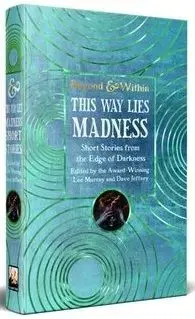 This Way Lies Madness - Dave Jeffery, Lee Murray