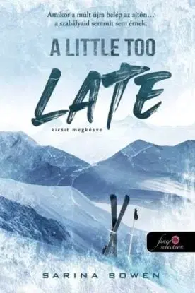 A Little Too Late - Kicsit megkésve (A Madigan-hegy 1.) - Sarina Bowen
