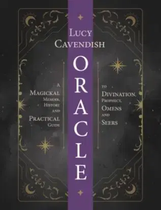 Oracle: A Magickal Memoir - Lucy Cavendish