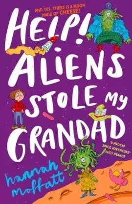 Help Aliens Stole My Grandad - Hannah Moffatt