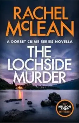 The Lochside Murder - Rachel McLean