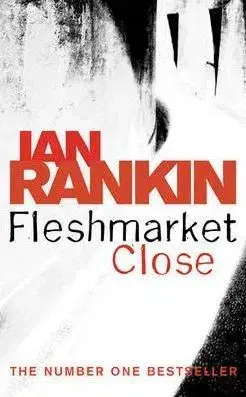 Fleshmarket Close - Ian Rankin
