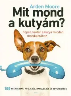 Mit mond a kutyám? - Arden Mooreová