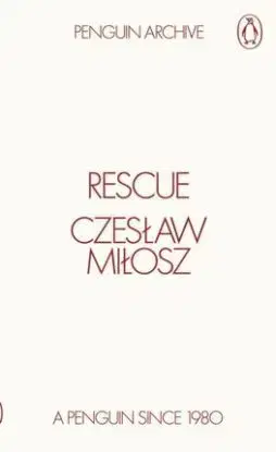 Rescue - Czeslaw Milosz