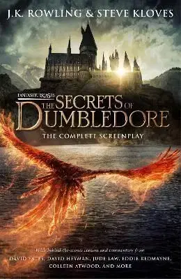 Fantastic Beasts: The Secrets of Dumbledore - The Complete Screenplay - Joanne K. Rowling, Steve Kloves