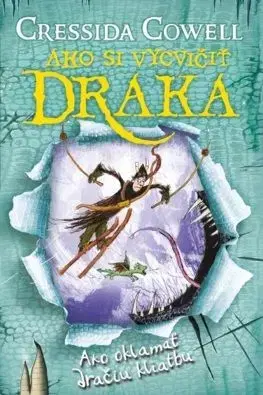 Ako oklamať dračiu kliatbu - (Ako si vycvičiť draka 4) - Cressida Cowell, Otakar Kořínek